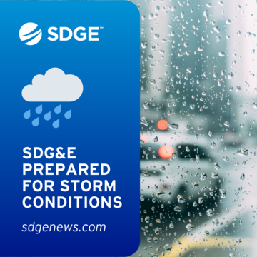 SDG&E PREPARED FOR STORM CONDITIONS