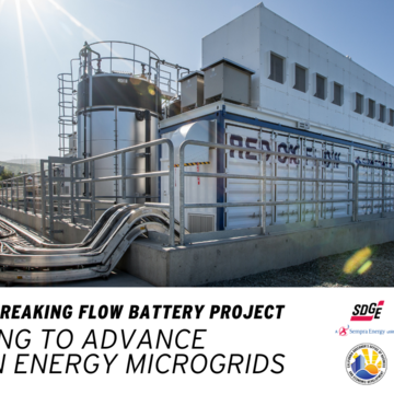 Groundbreaking Flow Battery Project Helping To Advance  Clean Energy Microgrids 