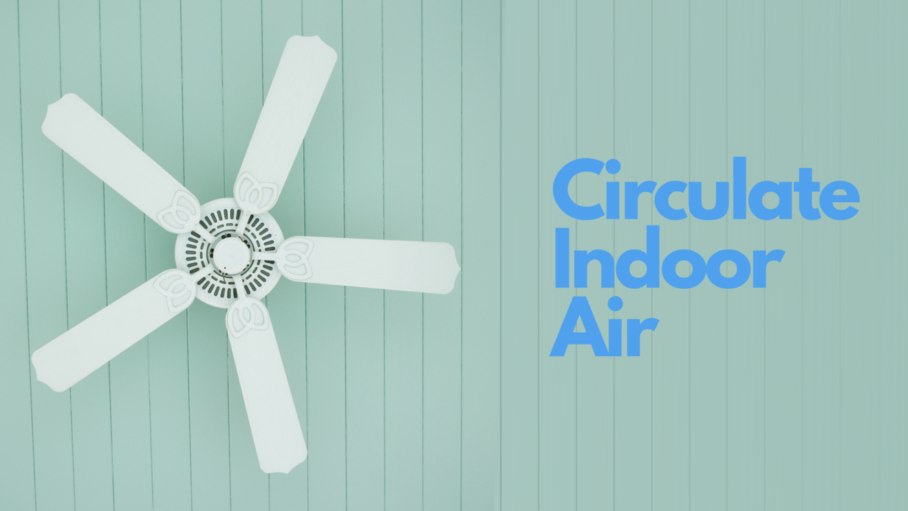 Circulate Indoor Air