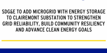 SDG&E To Add Microgrid with Energy Storage to Clairemont Substation to Strengthen Grid Reliability, Build Community Resiliency and Advance Clean Energy Goals