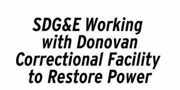 SDG&E working with Donovan to restore Power.