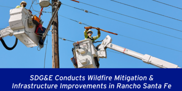 SDG&E Conducts Wildfire Mitigation & Infrastructure Improvements in Rancho Santa Fe