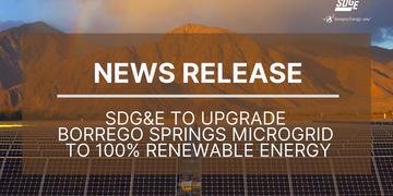 SDG&E to Upgrade Borrego Springs Microgrid to100% Renewable Energy