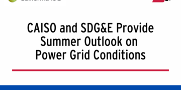 CAISO and SDG&E Provide Summer Outlook on Power Grid Conditions