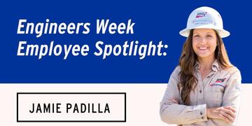 Engineers Week Employee Spotlight: Jamie Padilla, a Second-Generation Employee Dedicated to Serving Customers