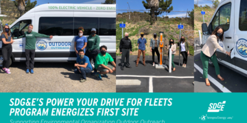 SDG&E’s Power Your Drive for Fleets Program Energizes First Site, Supports Environmental Organization Outdoor Outreach