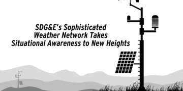 SDG&E’s Sophisticated Weather Network Takes Situational Awareness to New Heights 